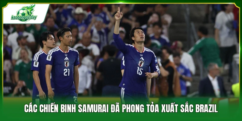 Các chiến binh Samurai đã phong tỏa xuất sắc Brazil