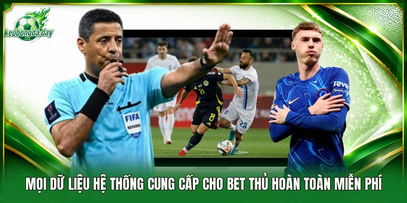 Mọi dữ liệu hệ thống cung cấp cho bet thủ hoàn toàn miễn phí