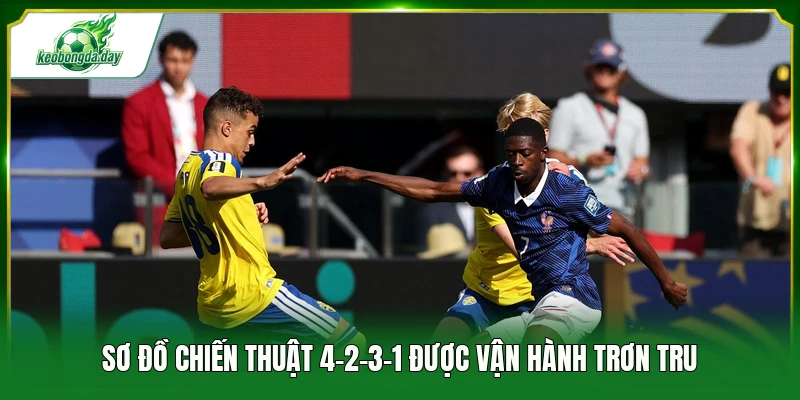 Sơ đồ chiến thuật 4-2-3-1 được vận hành trơn tru