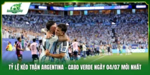 Tỷ lệ kèo trận Argentina - Cabo Verde ngày 04/07
